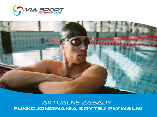 via_sport_kryta_plywalnia_www_aktualne_zasady_funkcjonowania_maj_2021.png